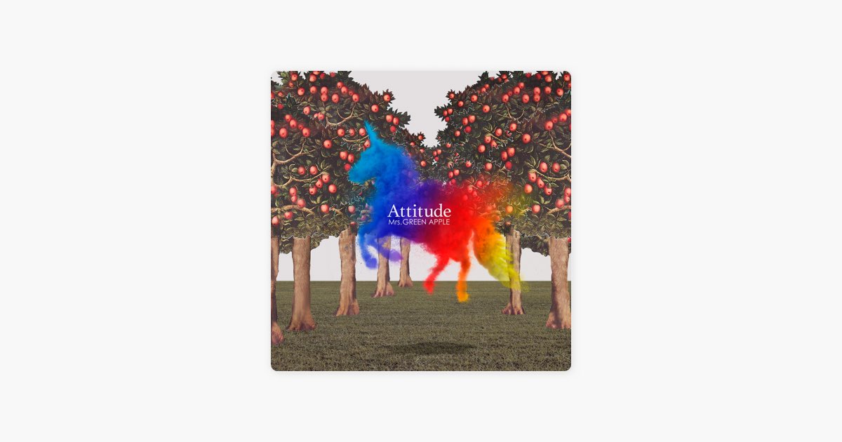 Attitude - Album by Mrs. GREEN APPLE - Apple Music