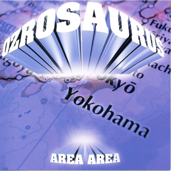 AREA AREA - Single - OZROSAURUSのアルバム - Apple Music