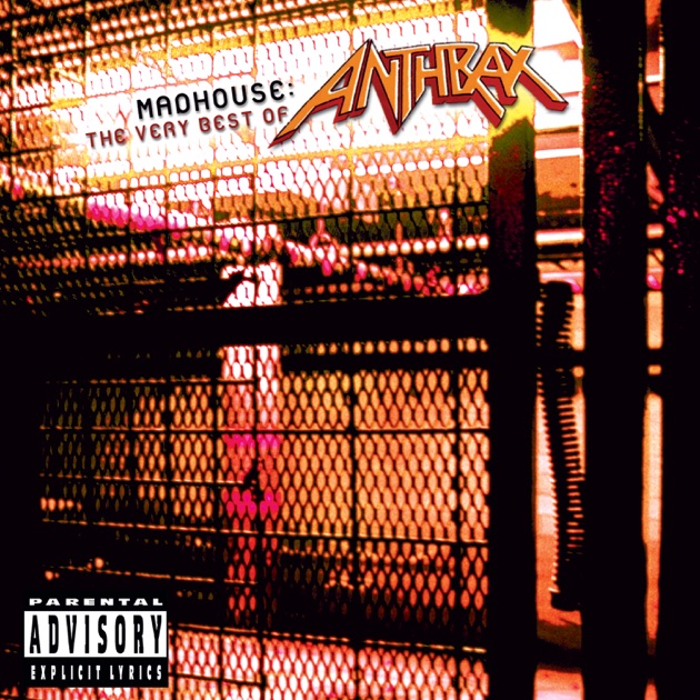 Madhouse: The Very Best Of Anthrax - Album by Anthrax - Apple Music