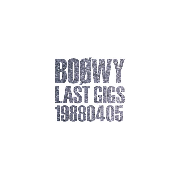 LAST GIGS -19880405- (Live) - BOØWYのアルバム - Apple Music