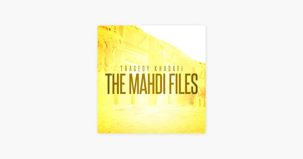 The Mahdi Files - Album by Tragedy Khadafi - Apple Music