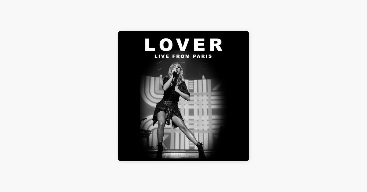 Lover (Live From Paris) - Single - Album by Taylor Swift - Apple Music