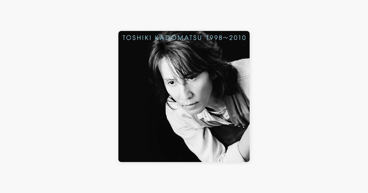 Toshiki Kadomatsu 1998-2010 - 角松敏生のアルバム - Apple Music