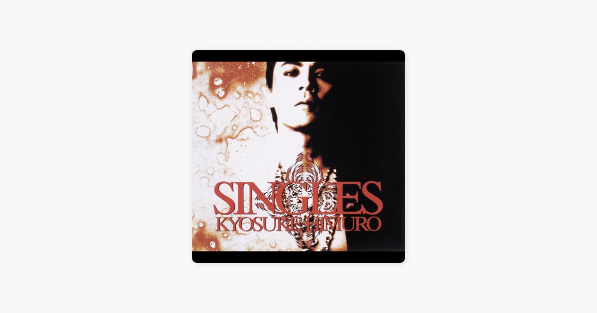 SINGLES - 氷室京介のアルバム - Apple Music