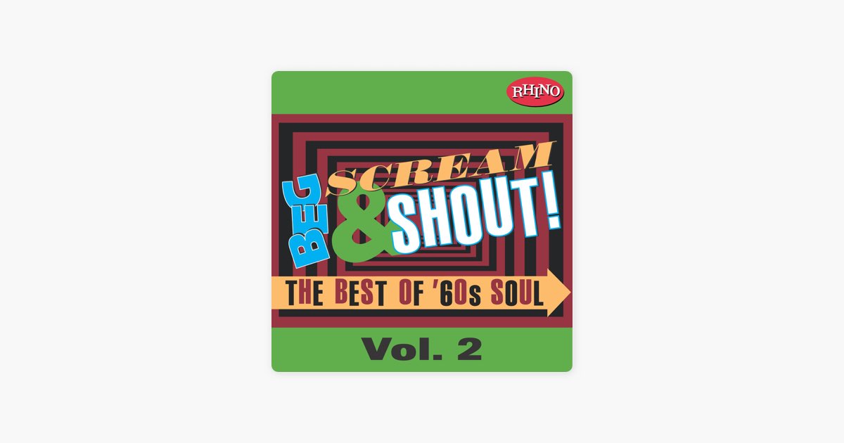 Beg, Scream & Shout!: The Best of '60s Soul, Vol. 2 - Album by