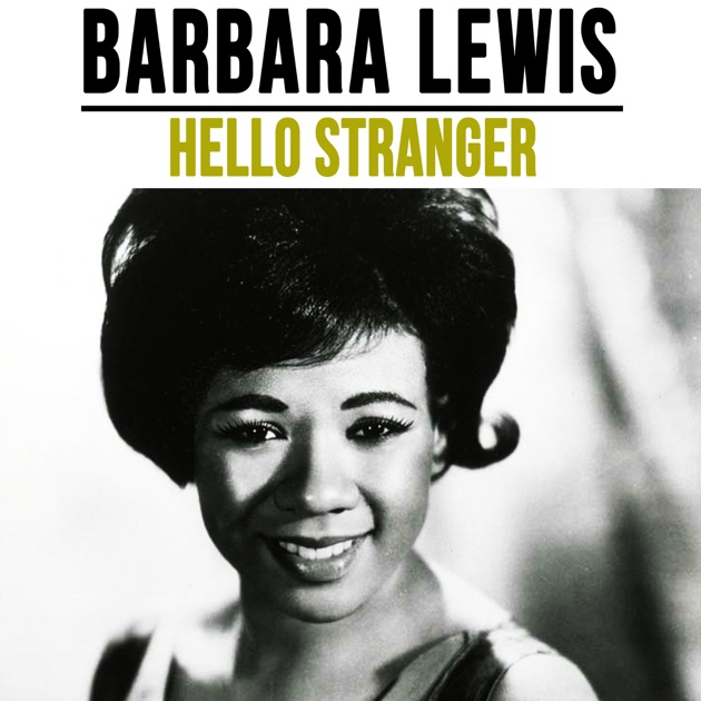 Hello Stranger (Remastered) - Single - Album by Barbara Lewis