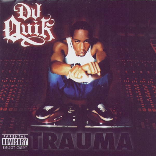 Trauma - Album by DJ Quik - Apple Music