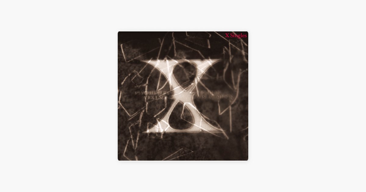 X Singles (2014 Remaster) - Album by X JAPAN - Apple Music