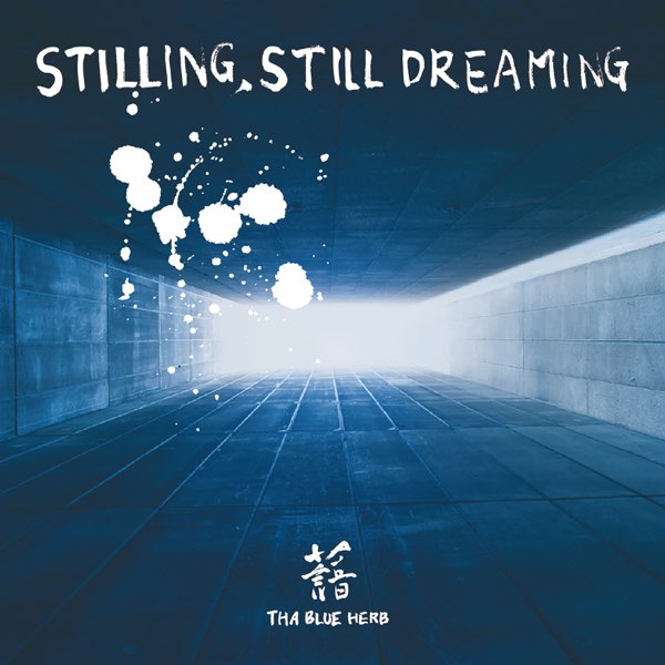 Stilling, Still Dreaming - Album by THA BLUE HERB - Apple Music