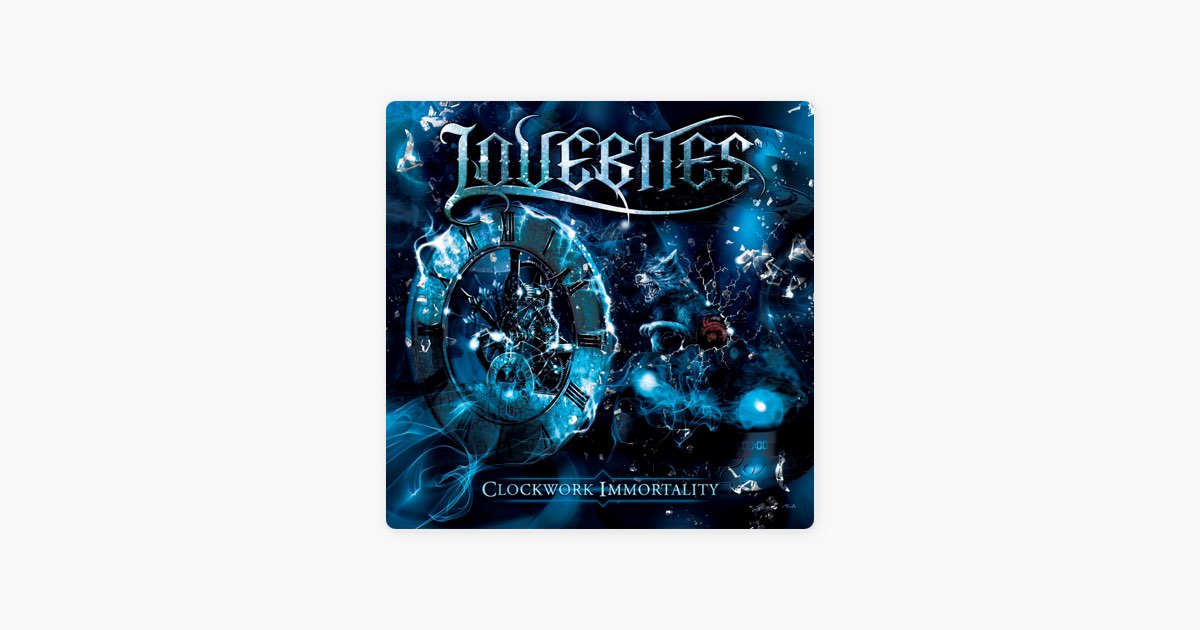 CLOCKWORK IMMORTALITY - LOVEBITESのアルバム - Apple Music