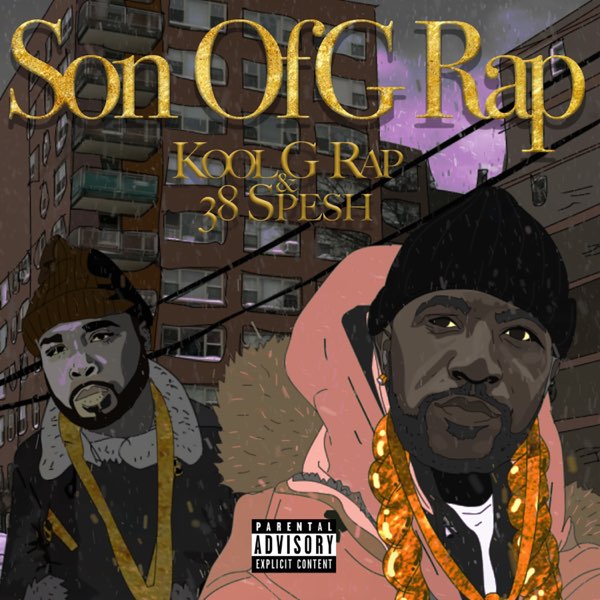 Son of G Rap - Album by Kool G Rap & 38 Spesh - Apple Music