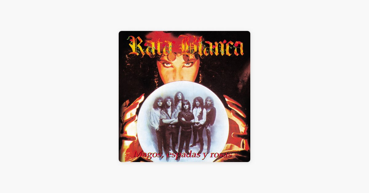 Magos, Espadas Y Rosas - Album by Rata Blanca - Apple Music