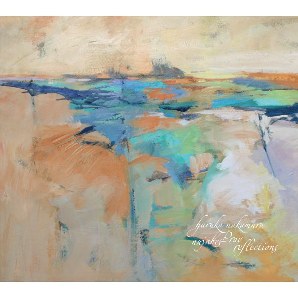 Nujabes PRAY Reflections - haruka nakamuraのアルバム - Apple Music