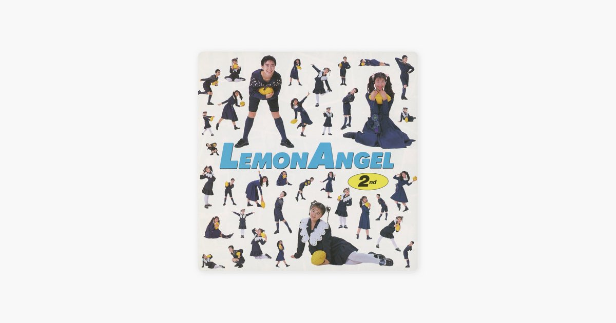 レモンエンジェル 2nd - Lemon Angelのアルバム - Apple Music