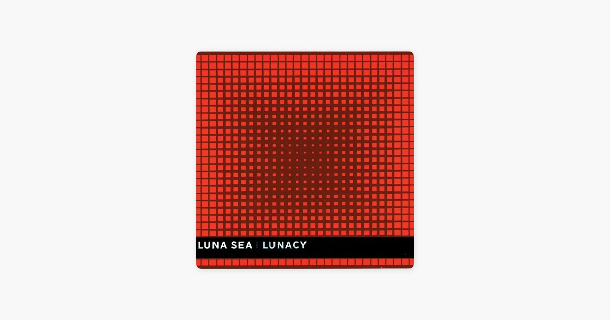 Lunacy - Album by LUNA SEA - Apple Music