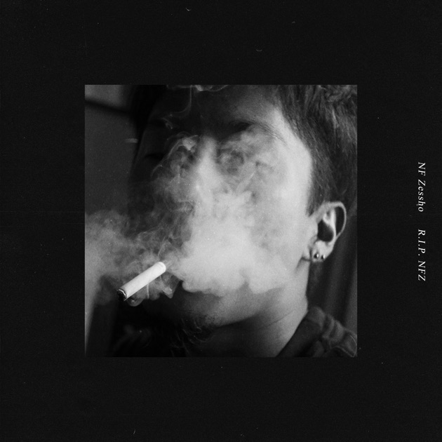 R.I.P. NFZ - NF Zesshoのアルバム - Apple Music