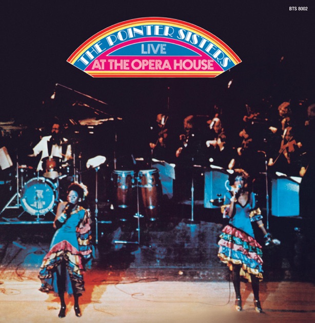 The Pointer Sisters (Live At the Opera House) - ポインター
