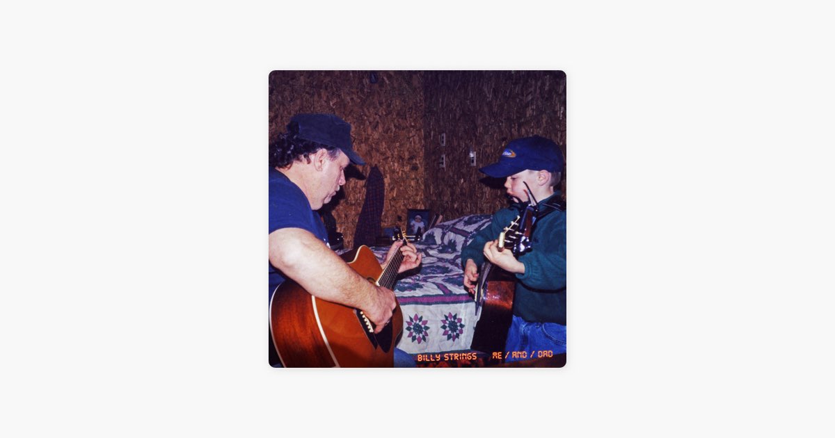 Me / And / Dad - Album by Billy Strings - Apple Music