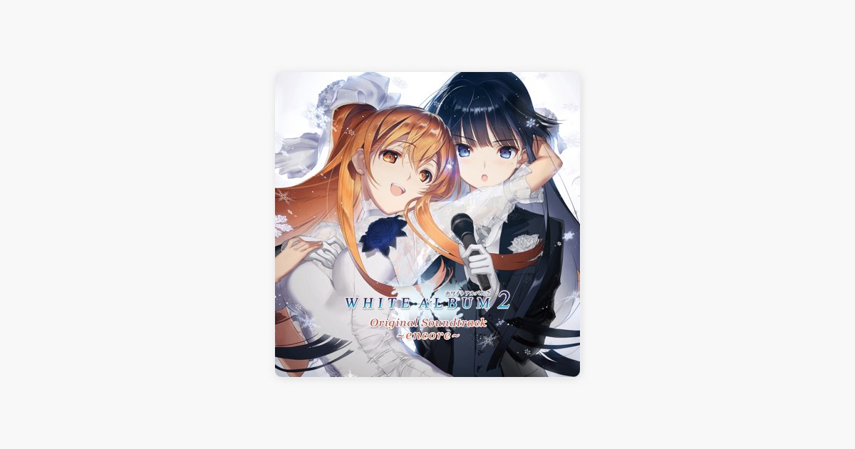 White Album2 Original Soundtrack Encore - Album by Various Artists