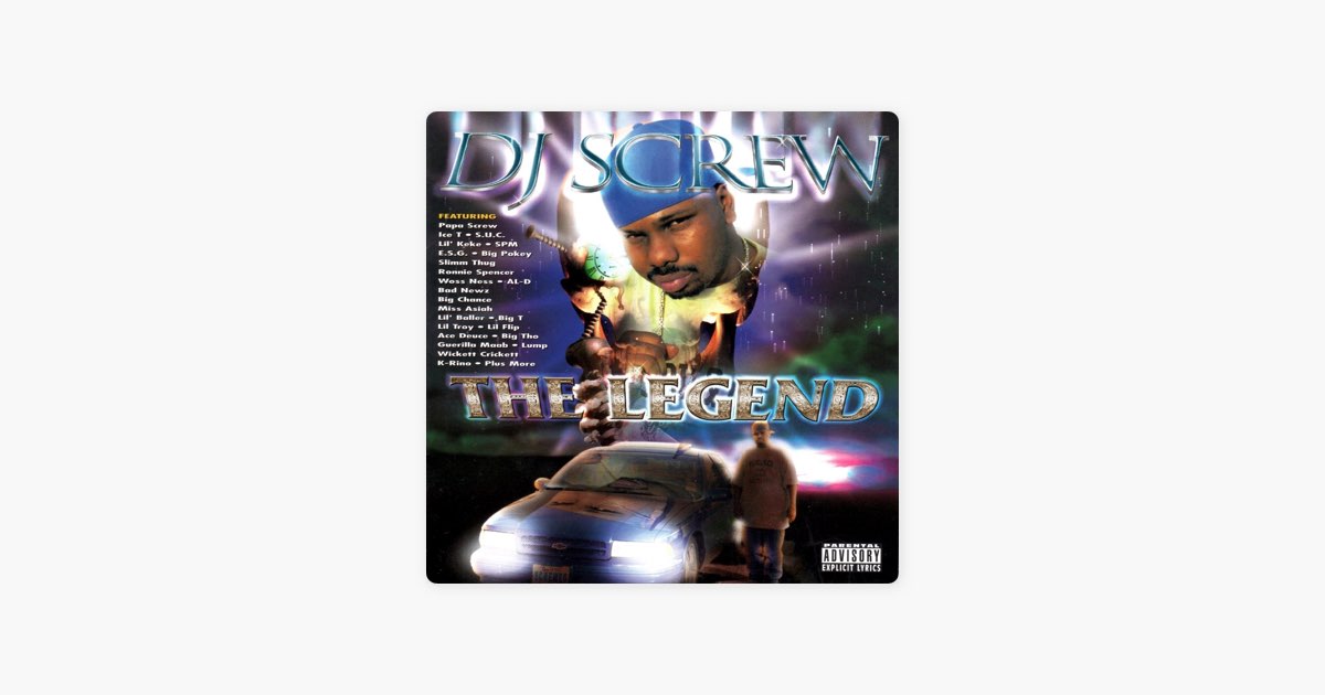 The Legend (Screwed) – Album par DJ Screw – Apple Music