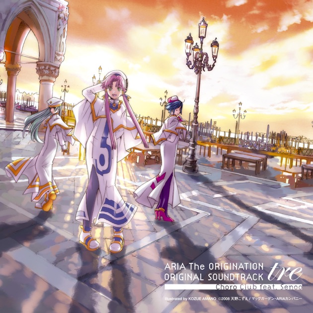 ARIA The ORIGINATION」ORIGINAL SOUNDTRACK tre - Choro Club feat