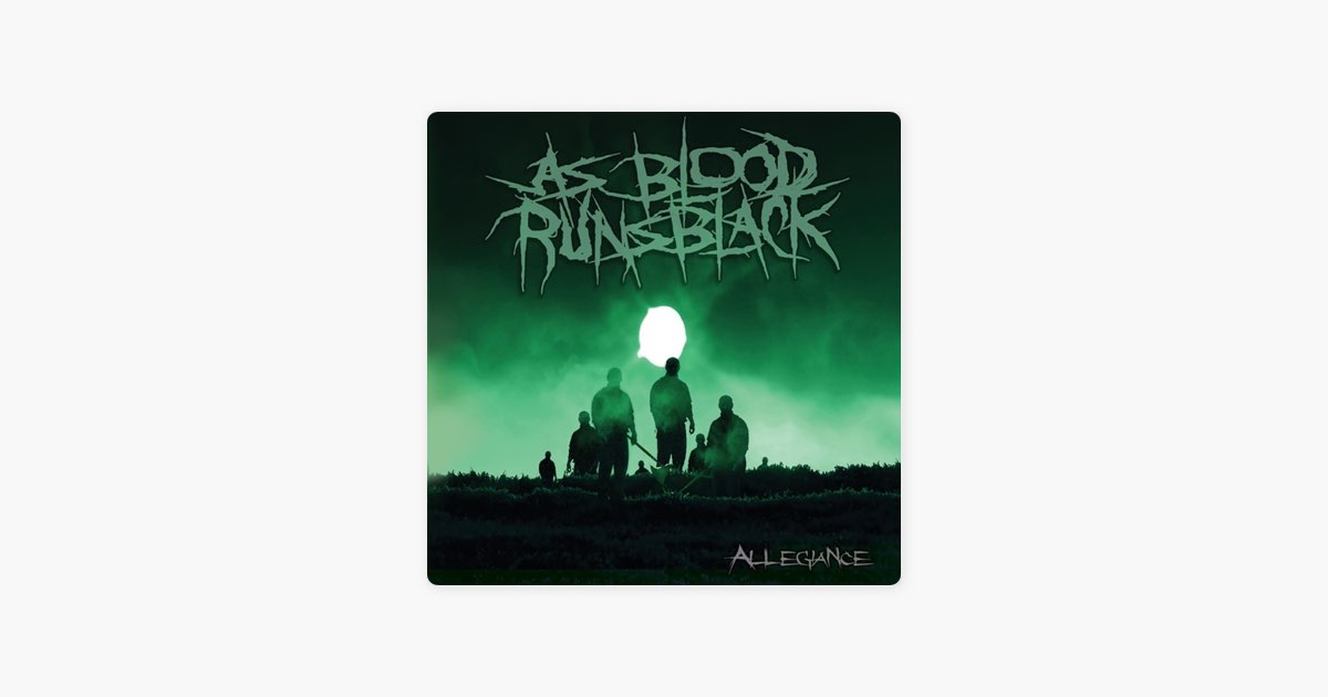 Allegiance - Album by As Blood Runs Black - Apple Music
