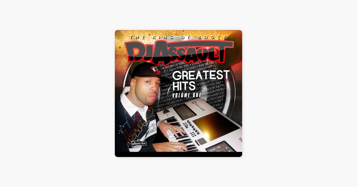 Greatest Hits, Vol. 1 - Album by DJ Assault - Apple Music