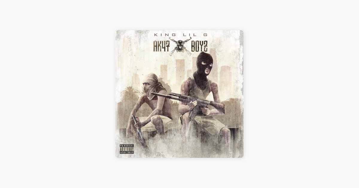 AK47 Boyz - Album by King Lil G - Apple Music