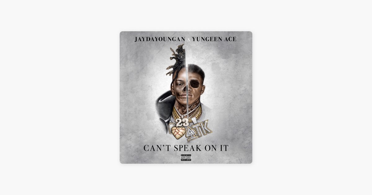 Can't Speak on It - Album by JayDaYoungan & Yungeen Ace - Apple Music