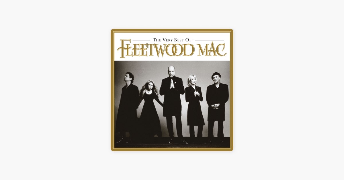 The Very Best Of Fleetwood Mac (Remastered) - Album by Fleetwood