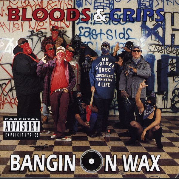 Bangin On Wax - Album by Bloods & Crips - Apple Music