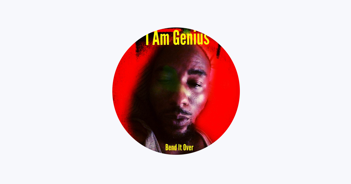 I Am Genius - Apple Music