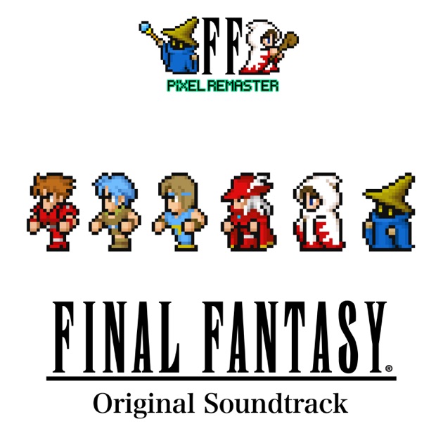 FINAL FANTASY I PIXEL REMASTER Original Soundtrack (FFPR Ver