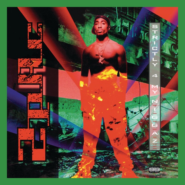 Strictly 4 My N.I.G.G.A.Z (Expanded Edition) - Album by 2Pac