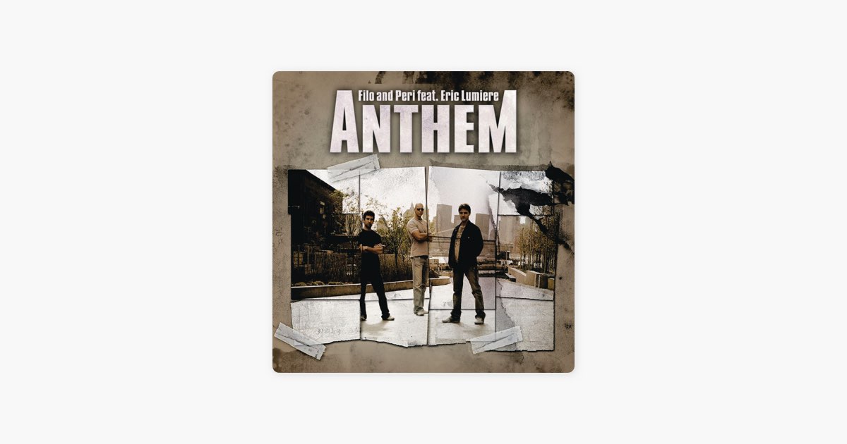 Anthem (feat. Eric Lumiere) - Album by Filo & Peri - Apple Music