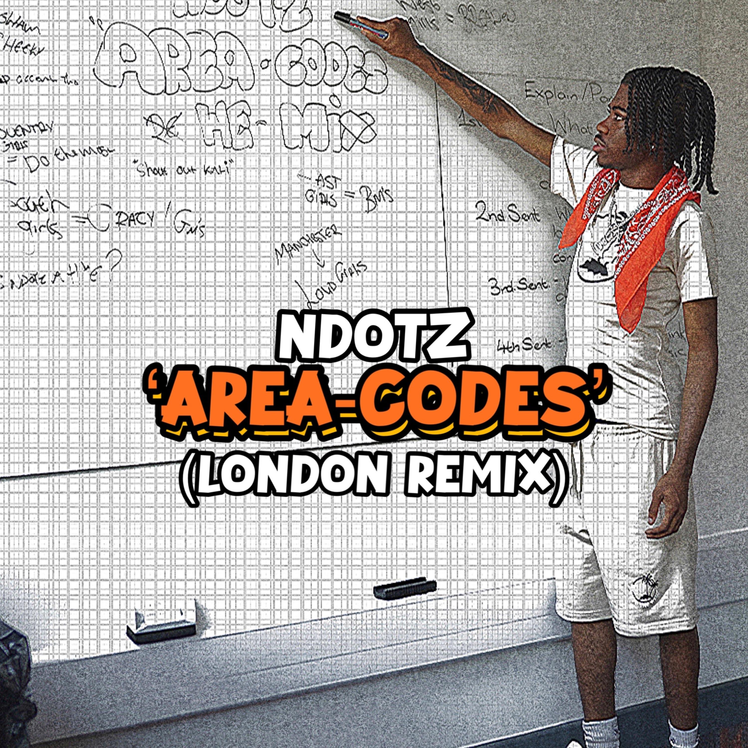 Area Codes (London Remix) - Ndotz: Song Lyrics, Music Videos