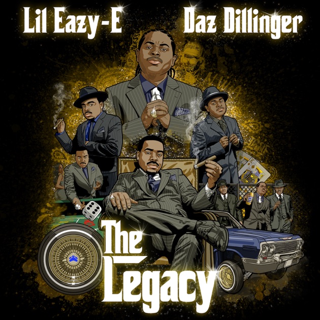 The Legacy - Album by Lil Eazy-E & Daz Dillinger - Apple Music