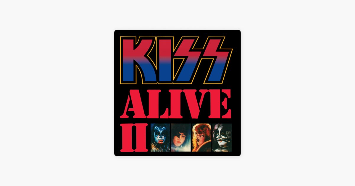 Alive II - Album by Kiss - Apple Music