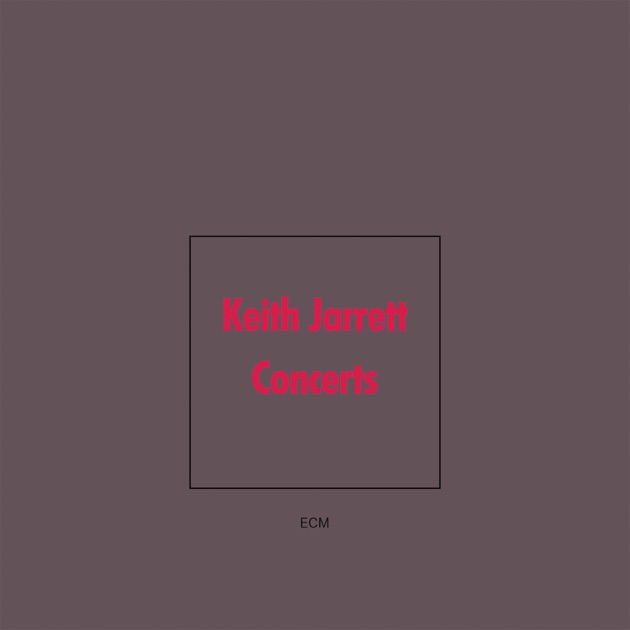 Keith Jarrett: Concerts - キース・ジャレットのアルバム - Apple Music
