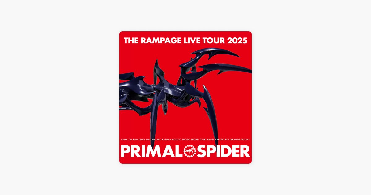 THE RAMPAGE LIVE TOUR 2025 “PRIMAL SPIDER