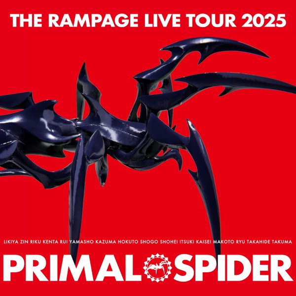 THE RAMPAGE LIVE TOUR 2025 “PRIMAL SPIDER