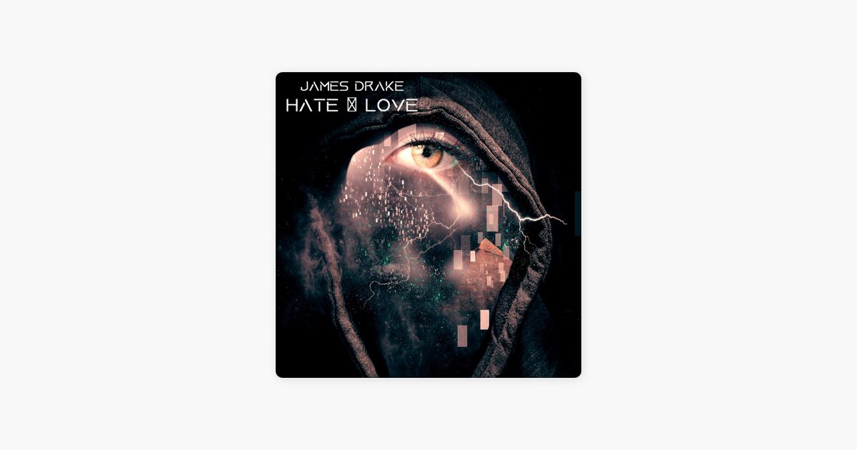 Hate / Love - Single - Album by James Drake - Apple Music