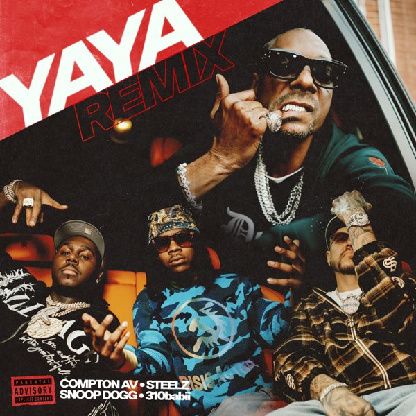 YAYA (Remix) - Single - Compton Av, Steelz, スヌープ・ドッグ
