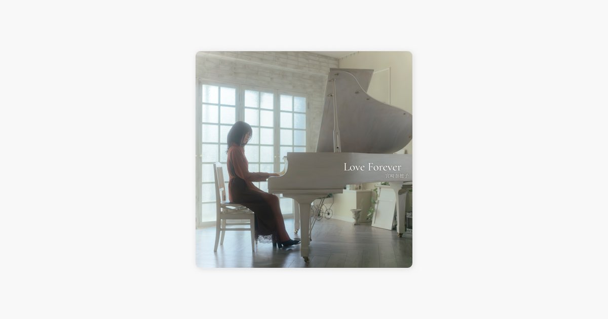Love Forever - Single - 宮崎奈穂子のアルバム - Apple Music