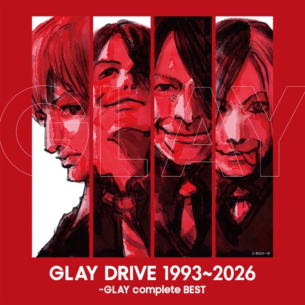 DRIVE 1993~2026 -GLAY complete BEST - Album by GLAY - Apple Music