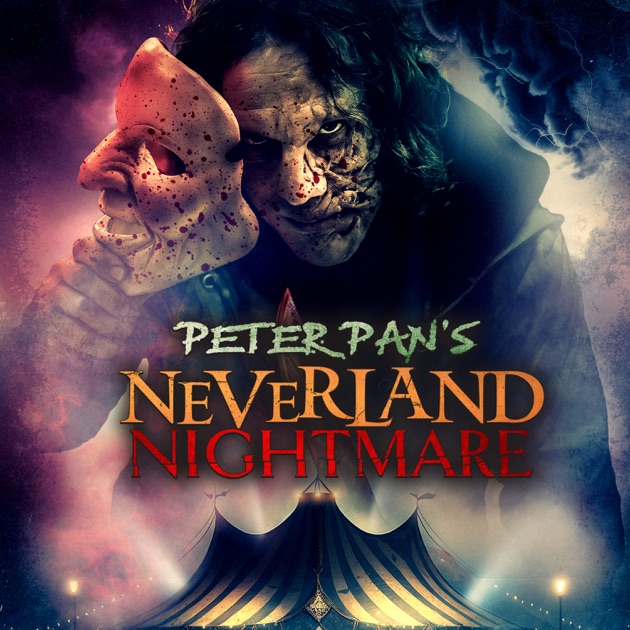 Peter Pan's Neverland Nightmare (Original Motion Picture