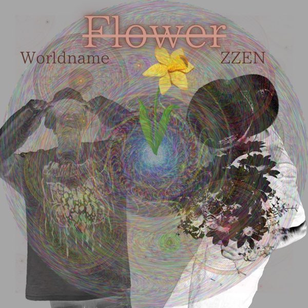 flower (feat. Worldname) - Single - ZZENのアルバム - Apple Music