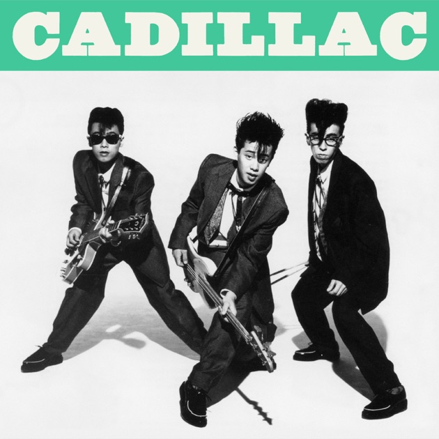 CADILLAC - CADILLACのアルバム - Apple Music