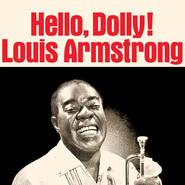 Hello, Dolly! (Remastered) - Album by Louis Armstrong - Apple Music