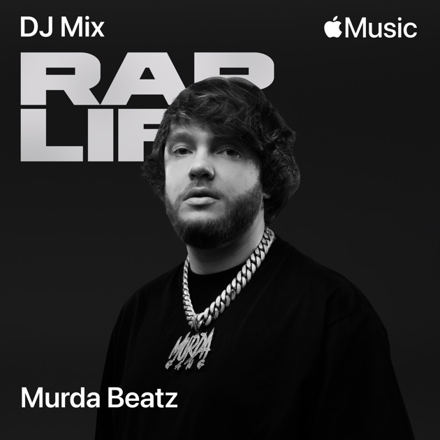 Rap Life: May 2025 (DJ Mix) - Album by Murda Beatz - Apple Music
